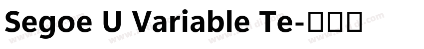 Segoe U Variable Te字体转换